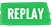 Replay