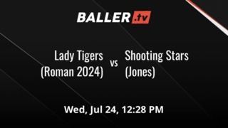 Lady Tigers (Roman 2024) vs Shooting Stars (Jones)