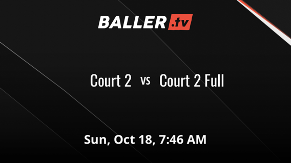 Court 2 vs Court 2 Full