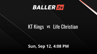 KT Kings vs Life Christian
